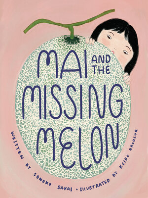 cover image of Mai and the Missing Melon